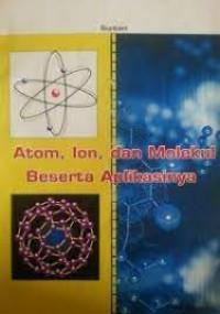 Image of Atom,ion dan molekul beserta aplikasinya