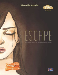 Image of Escape : Aku bukan ingin lari. Aku hanya ingin sendiri