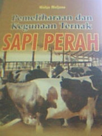Image of Pemeliharaan dan Kegunaan Ternak Sapi Perah