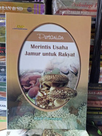 Image of Pertanian Merintis Usaha jamur Untuk Rakyat